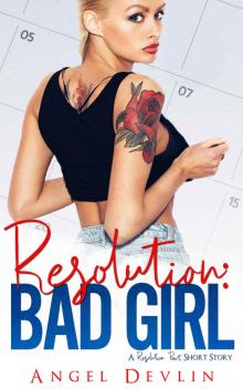 RESOLUTION: BAD GIRL Read online