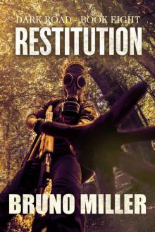 Restitution: A Post-Apocalyptic EMP Survival series (The Dark Road series Book 8)