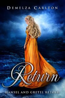 Return- Hansel and Gretel Retold Read online