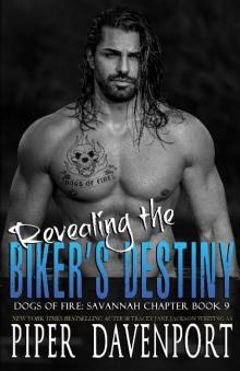 Revealing the Biker's Destiny (Dogs of Fire: Savannah Chapter Book 9) Read online