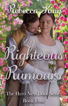 Righteous Rumours (The Hero Next Door Series Book 4) Read online