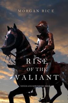RISE OF THE VALIANT (KINGS AND SORCERERS--BOOK #2) Read online