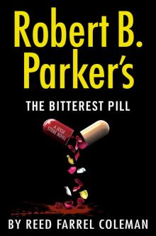 Robert B. Parker's the Bitterest Pill Read online