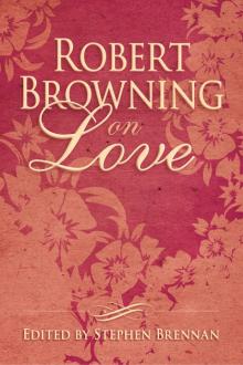 Robert Browning on Love Read online
