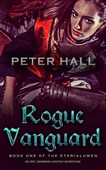 Rogue Vanguard: Book One of the Eterialumen Read online