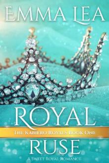 Royal Ruse: A Sweet Royal Romance (The Kabiero Royals Book 1) Read online