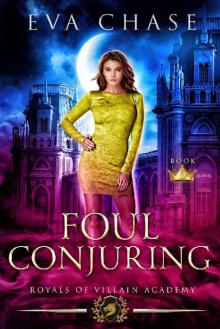 Royals of Villain Academy 6: Foul Conjuring Read online