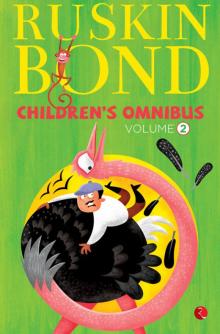 Ruskin Bond Children's Omnibus Volume 2 Read online