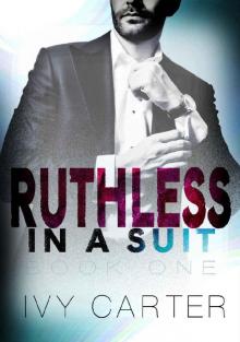 Ruthless In A Suit (Ruthless In A Suit, Book One) Read online