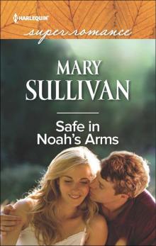Safe in Noah's Arms Read online