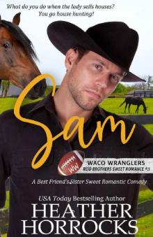 SAM: A Best Friend's Sister Sweet Romantic Comedy (Waco Wranglers Reid Brothers Book 3) Read online