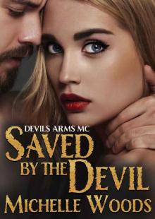 Saved by the Devil (Devils Arms Book 3) Read online