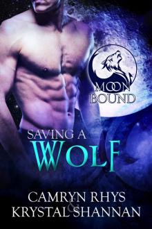 Saving a Wolf: Moonbound Series, Book Six