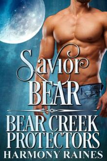 Savior Bear (Bear Creek Protectors Book 5) Read online