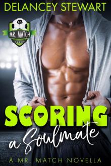 Scoring a Soulmate, a Mr. Match Novella Read online