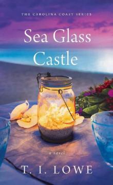 Sea Glass Castle (The Carolina Coast Series Book 3) Read online