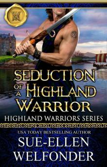 Seduction of a Highland Warrior (Highland Warriors Book 4) Read online