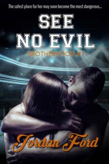 See No Evil (Brotherhood Trilogy #1) Read online
