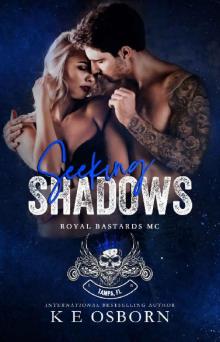 Seeking Shadows (Royal Bastards MC Tampa Chapter Book 3) Read online