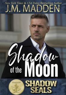Shadow of the Moon: Shadow SEALs Read online