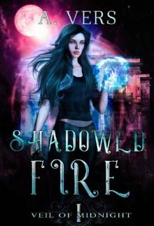 Shadowed Fire (Veil of Midnight Book 1) Read online