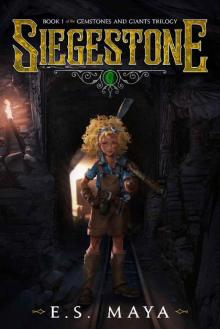 Siegestone: Book 1 of the Gemstones and Giants Trilogy