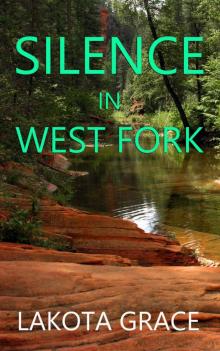 Silence in West Fork: A small town police procedural set in the American Southwest (The Pegasus Quincy Mystery Series Book 5)