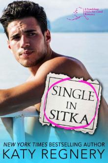 Single in Sitka (An Odds-Are-Good Standalone Romance Book 1)