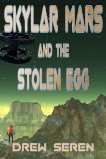 Skylar Mars and the Stolen Egg Read online