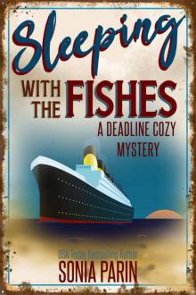 Sleeping With the Fishes (A Deadline Cozy Mystery Book 6) Read online
