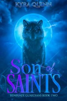 Son of Saints: A Dark YA Fantasy Adventure: Renegade Guardians: Book Two Read online