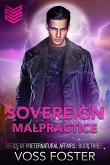 Sovereign Malpractice (Office of Preternatural Affairs Book 3) Read online