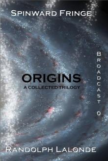 Spinward Fringe Broadcast 0: Origins