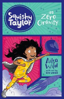 Squishy Taylor in Zero Gravity Read online