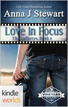 St. Helena Vineyard Series: Love In Focus (Kindle Worlds Novella) (The Laffertys Book 2) Read online