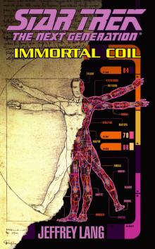 Star Trek: TNG 064: Immortal Coil Read online