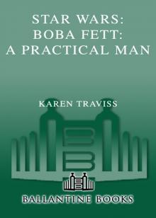 Star Wars: Boba Fett: A Practical Man Read online