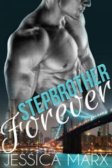 Stepbrother Forever: A Stepbrother Romance Read online