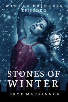 Stones of Winter: (Reverse Harem Serial) (Winter Princess Book 2) Read online