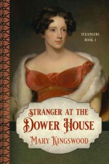 Stranger at the Dower House (Strangers Book 1)