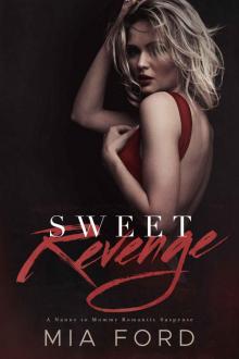 Sweet Revenge: A Nanny to Mommy Romantic Suspense Read online