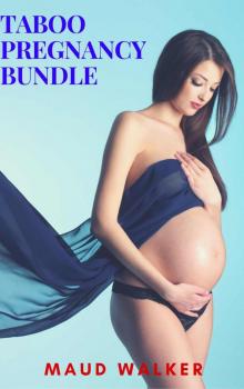 Taboo Pregnancy Bundle Read online
