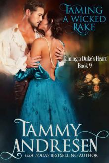 Taming a Wicked Rake (Taming the Duke's Heart Book 9)