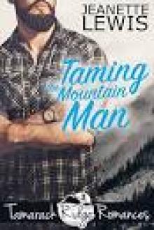 Taming the Mountain Man (Tamarack Ridge Romances Book 3) Read online