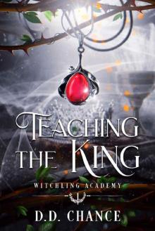 Teaching the King (Witchling Academy Book 1) Read online