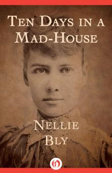 Ten Days in a Mad-House Read online