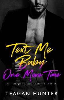 Text Me Baby One More Time Read online