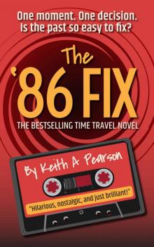 The '86 Fix: A 1980s Time Travel Novel Read online