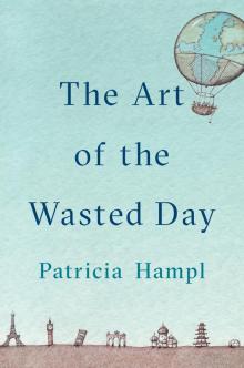 The Art of the Wasted Day Read online