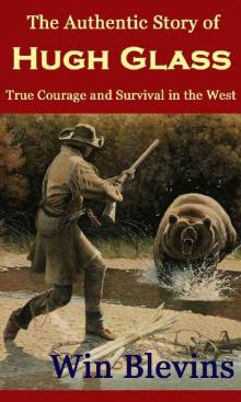 The Authentic Story of Hugh Glass Read online